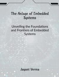 The Anlage of Embedded Systems