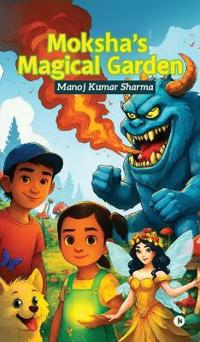 Moksha's Magical Garden