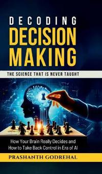 Decoding Decision Making