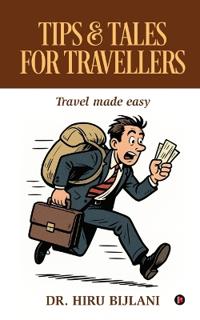 Tips and Tales for Travellers