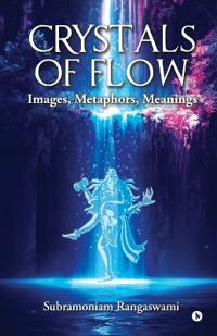 Crystals of Flow