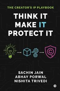 Think It, Make It, Protect It