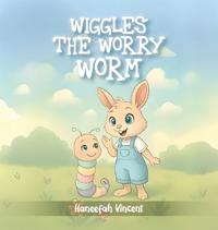 Wiggles the Worry Worm by
