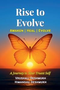 Bokomslag for "Rise to Evolve. Awaken, Heal, Evolve."