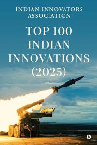 Bokomslag for "Top 100 Indian Innovations (2025)"