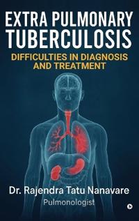 Bokomslag for "Extrapulmonary Tuberculosis Difficulties in Diagnosis and Treatment"