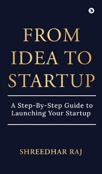 From Idea to Startup