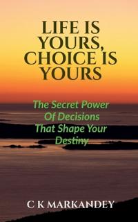 Life Is Yours, Choice Is Yours