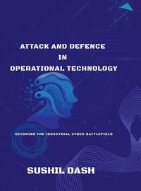 Bokomslag for "Attack and Defence in Operational Technology"