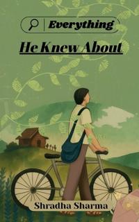Bokomslag for "Everything He Knew About"