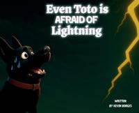 Even Toto Is Afraid Of Lightning