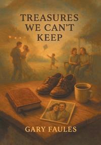 Treasures We Can't Keep, and Other Short Stories