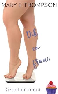 Dik en fraai