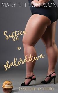 Soffice e sbalorditiva