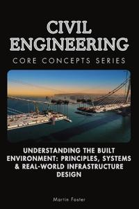 Civil Engineering Core Concepts Series