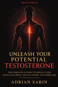 Unleash Your Potential Testosterone