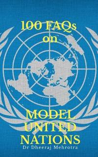 100 FAQs on Model United Nations (MUN)