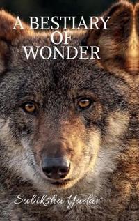 A Bestiary of Wonder