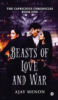 Beasts of Love and War