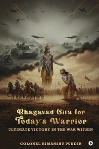 Bokomslag för "Bhagavad Gita for Today's Warrior"