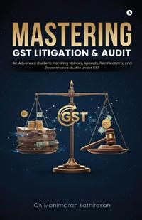 Mastering Gst Litigation and Audit