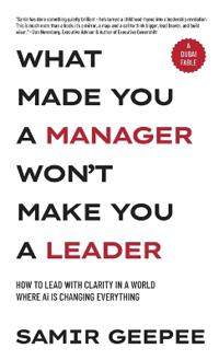 Bokomslag för "What Made You A Manager Won't Make You A Leader"
