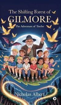 The Shifting Forest of Gilmore