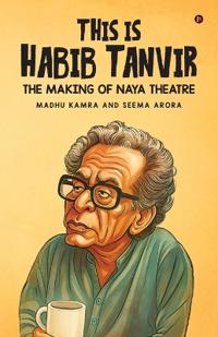 This Is Habib Tanvir