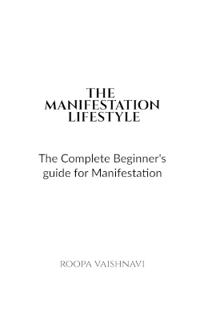 The Manifestation Lifestyle