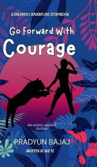 Go Forward with Courage