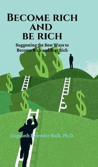 Become Rich and Be Rich