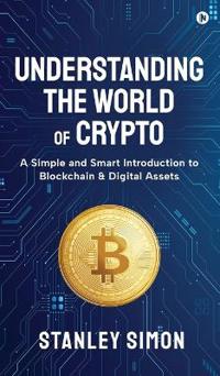 Understanding the World of Crypto