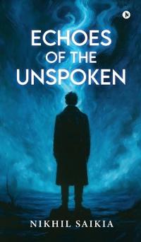 Echoes of The Unspoken