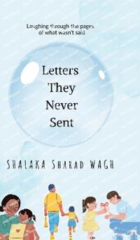 Letters They Never Sent