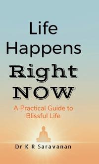 Life Happens Right NOW