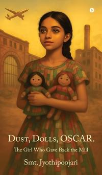 Dust, Dolls, Oscar.