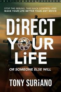Direct Your Life or Someone Else Will