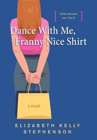 Bokomslag for "Dance With Me, Franny Nice Shirt"