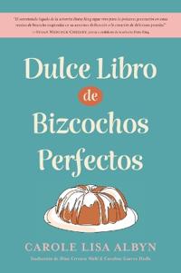 Dulce Libro de Bizcochos Perfectos