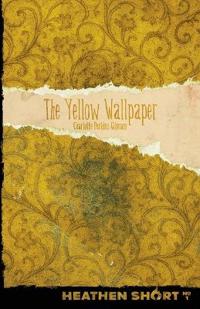 The Yellow Wallpaper (Heathen Short)