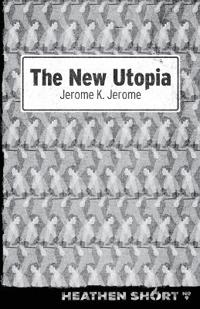 The New Utopia (Heathen Short)