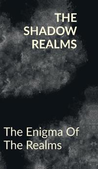 The Shadow Realms