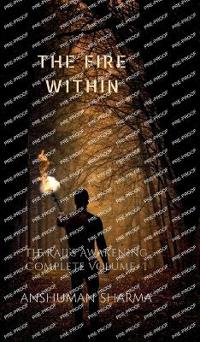 The Fire Within - The Raji's Awakening (Complete Volume I)