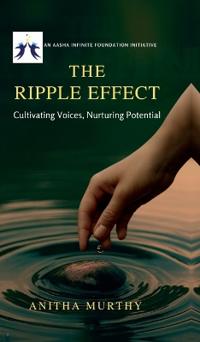 Bokomslag för "The Ripple Effect - An AASHA Infinite Foundation Initiative"