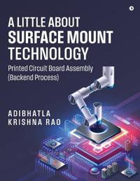 A Little About Surface Mount Technology.