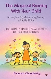 The Magical Bonding With Your Child