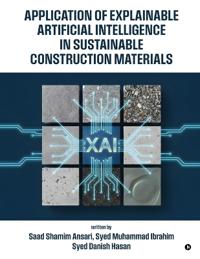 Bokomslag for "Application of Explainable Artificial Intelligence in Sustainable Construction Materials"