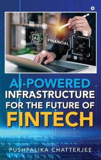 AI-Powered Infrastructure for the Future of Fintech
