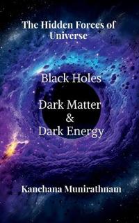 The Hidden Forces of Universe