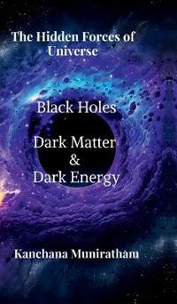 The Hidden Forces of Universe